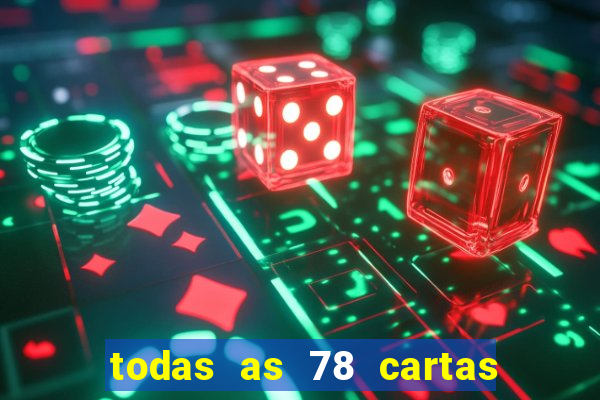 todas as 78 cartas do tarot